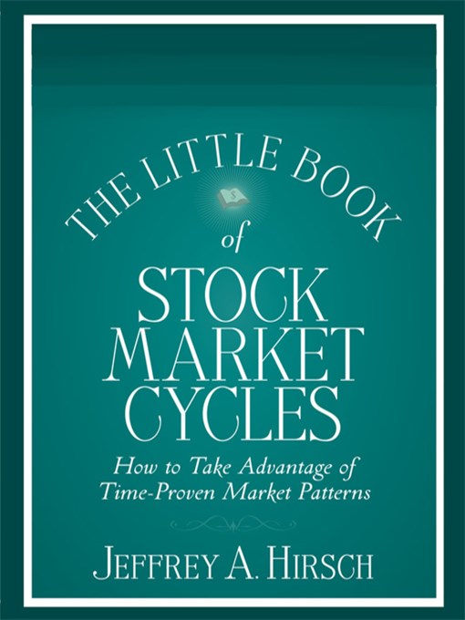 Title details for The Little Book of Stock Market Cycles by Jeffrey A. Hirsch - Available